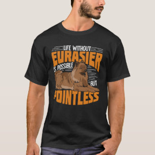 T-shirt Eurasier Eurasier Chien Amoureux des animaux cadea
