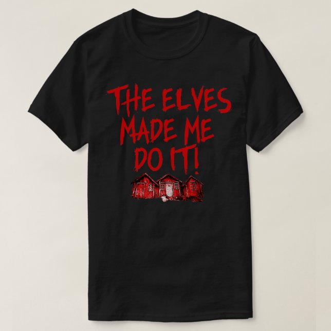 T-shirt Eurovision Saga Fire Les Elfes M'Ont Fait Le Faire (Design devant)