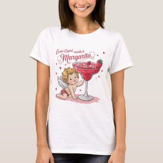 T-shirt Even Cupid Needs a Margarita