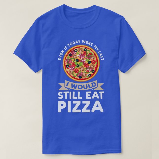 T-shirt even if today (Design devant)