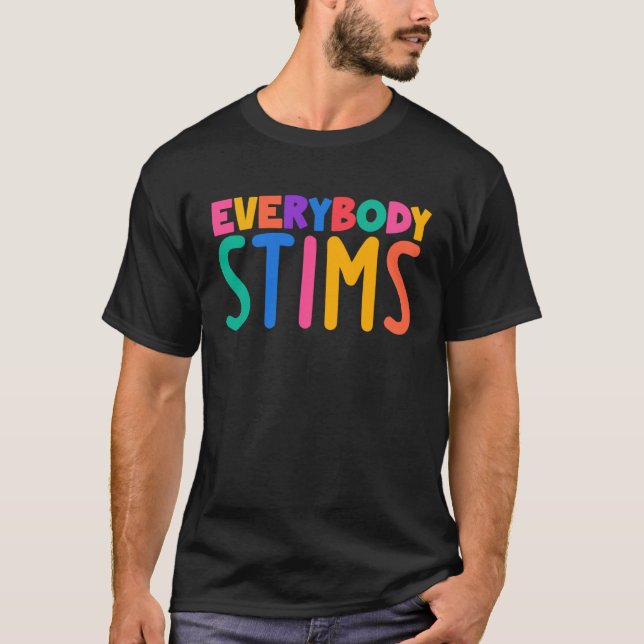 T-shirt Everybody Stims Autism Awareness Special Ed Teache (Devant)