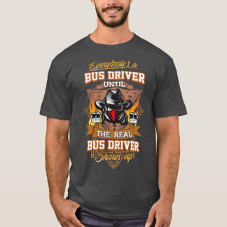 T-shirt Everybodyx27s un conducteur de bus jusqu'à la chem