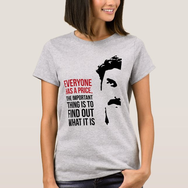 T-shirt Everyone has a price (Devant)