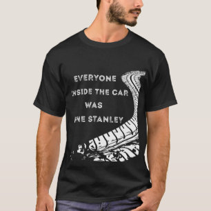 T-shirt Everyone Inside The Car Ce que Fine Stanley