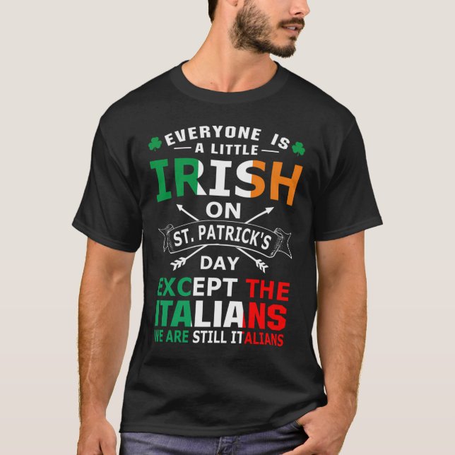 T-shirt Everyone Irish Italians St Patrick Day (Devant)