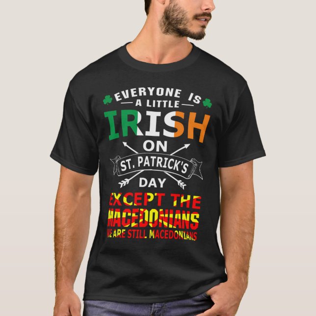 T-shirt Everyone Irish Macedonians St Patrick Day (Devant)