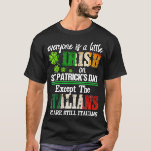 T-shirt Everyone Is A Little Irish On St Patrick Day