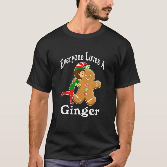 T-shirt Everyone Loves A Ginger - Gingerbread Man (Devant)