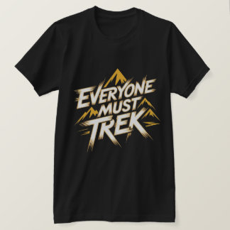 T-shirt Everyone Must Trek Mountain Logo 