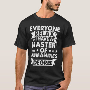 T-shirt Everyone Relax I Have A Degree