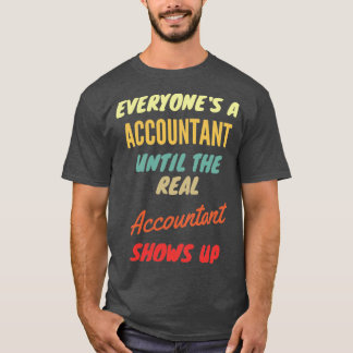 T-shirt Everyonex27s un comptable jusqu'au vrai comptable