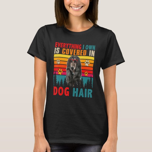T-shirt Everything I Own Is Covered In Dog Hair Afghan Hou (Devant)