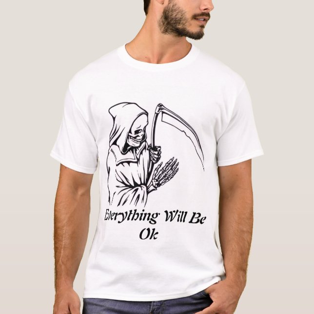 T-shirt Everything Will Be OK Design  (Devant)