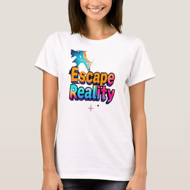 T-shirt Éviter la réalité - Rêver au-delà des limites (Devant)