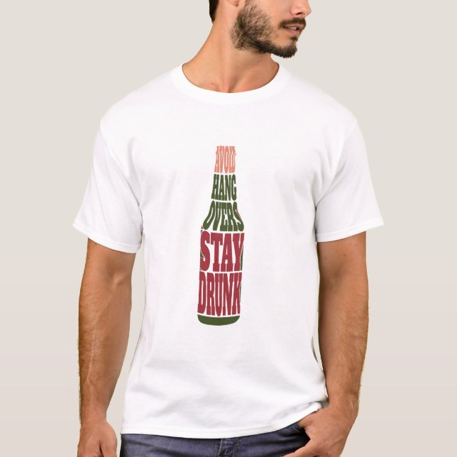 T-shirt Évitez les accrochages restez ivre (Devant)