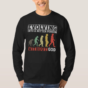 T-shirt Évoluer en une meilleure personne sans Dieu Athée
