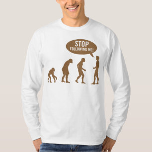 T-shirt évolution - cessez de me suivre !
