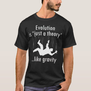 T-shirt Évolution juste une théorie