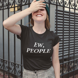 T-shirt Ew, Les Gens