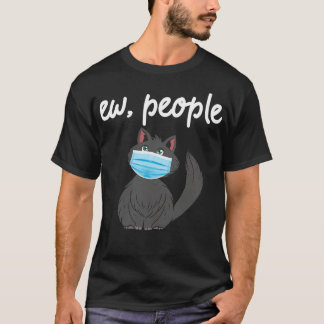 T-shirt Ew People Drôle Chat