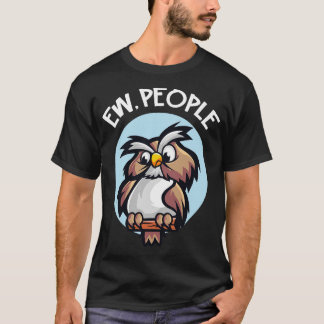 T-shirt Ew People Owl