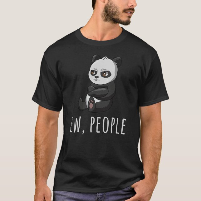 T-shirt Ew People Panda Introvert Antisocial Sarcastic (Devant)