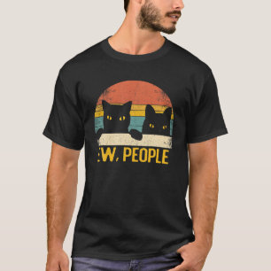 T-shirt Ew, Personnes Chat Noir Vintage Retro - Chat Drôl