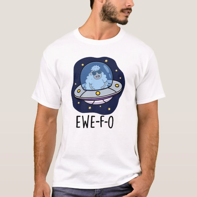 T-shirt Ewe-F-O Funny UFO Pun (Devant)