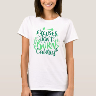 T-shirt Excuses ne brûlent pas les calories Citation de gy