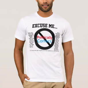 T-shirt Excusez-moi déclaration politiquement correcte