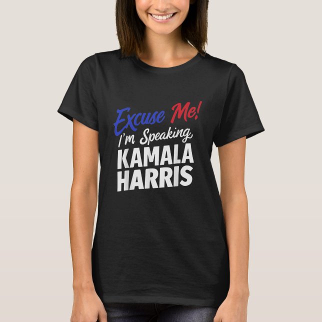 T-shirt Excusez-moi parler Kamala Harris Funny Travel Worl (Devant)