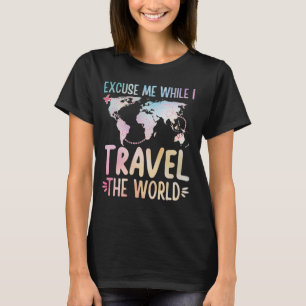 T-shirt Excusez-Moi Pendant Que Je Voyage Dans Le Monde Vo