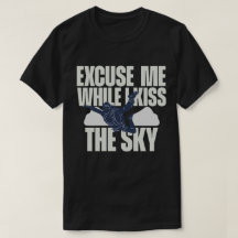 Excusez-Moi Pendant Que J'Embrasse Le Ciel