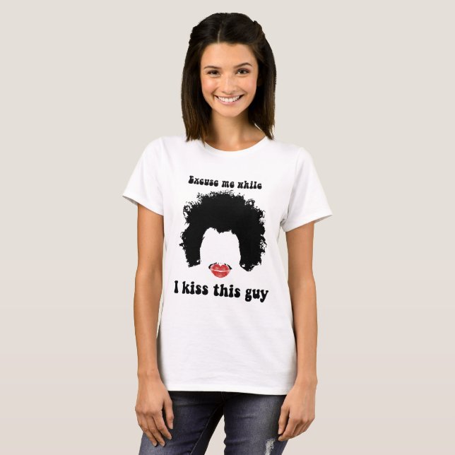 T-shirt Excusez-moi tandis que j'embrasse cet Afro de (Devant entier)