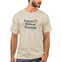 Execute Without Emotion | Crypto Trader Tee