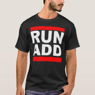 T-shirt Exécuter Ajouter un trouble déficitaire de l'atten