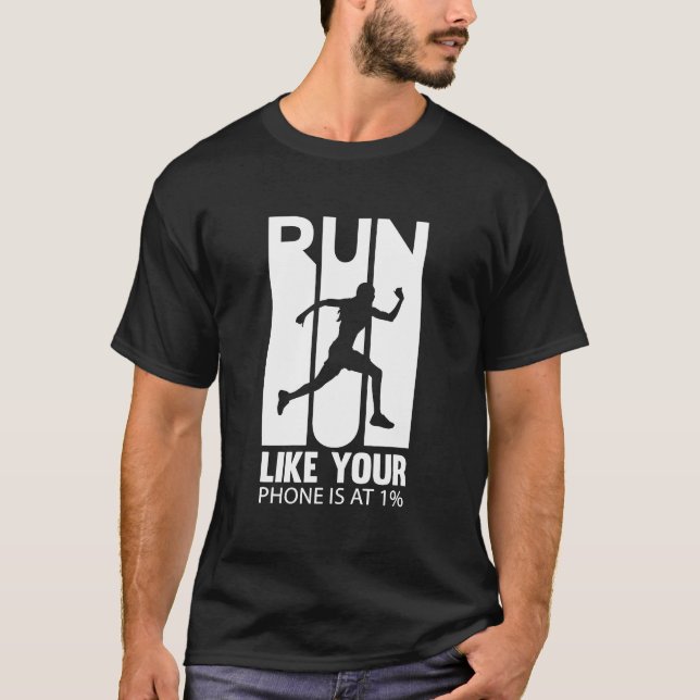 T-shirt Exécuter Comme Votre Téléphone 1% Chemise Jogging  (Devant)