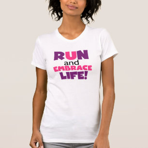 T-shirt Exécuter Embrasser la vie rose pourpre