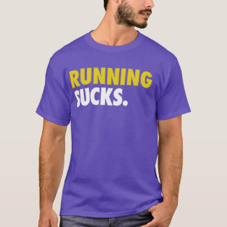 T-shirt Exécution de sucks en cours