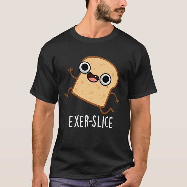 T-shirt Exer-slice Funny Bread Pun Dark BG (Devant)