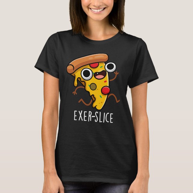 T-shirt Exer-slice Funny Pizza Pun Dark BG (Devant)