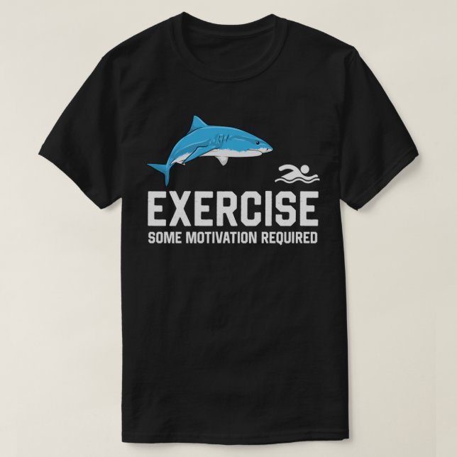 T-shirt Exercer Une Motivation Requise Nager Requin (Design devant)