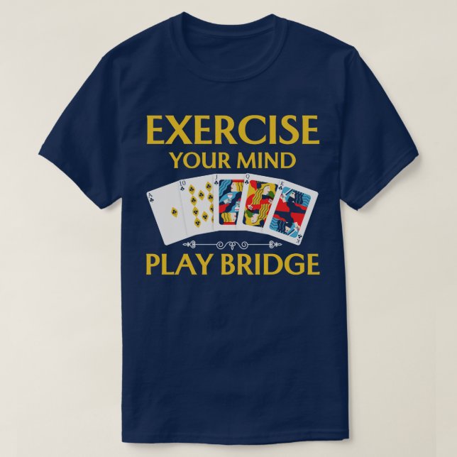 T-shirt Exercez votre esprit Play Bridge (Design devant)