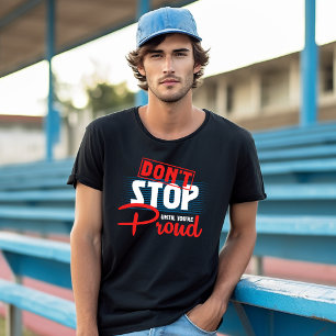 T-shirt Exercice de fierté jusqu'à ce que vous soyez fier