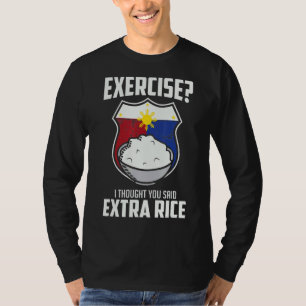 T-shirt Exercice Je Pensais Que Vous Avez Dit Extra Rice F