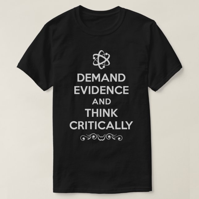 T-shirt Exiger Des Preuves Et Penser Critiquement (Design devant)