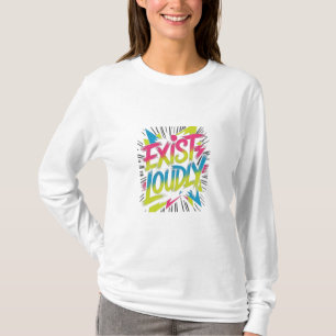 T-shirt Exist Louely Statement Tee