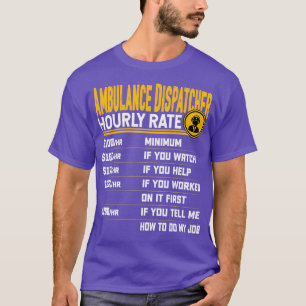 T-shirt Expéditeur d'ambulances Taux horaire Funny Emt Ems