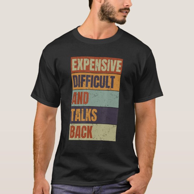 T-shirt Expensive Difficult And Talks Back  Mothers Day Mo (Devant)
