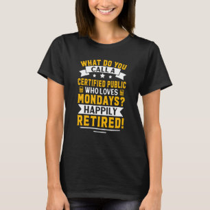T-shirt Expert-Comptable Agréé Heureusement Retraité